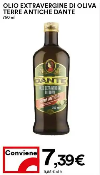 Coop Superstore OLIO EXTRAVERGINE DI OLIVA TERRE ANTICHE DANTE 750 ml offerta