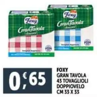 Deco Supermercati FOXY GRAN TAVOLA 43 TOVAGLIOLI DOPPIOVELO CM 33 X 33 offerta