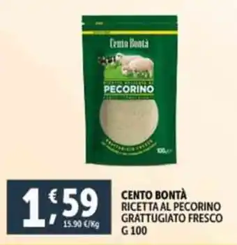 Deco Supermercati CENTO BONTÀ RICETTA AL PECORINO GRATTUGIATO FRESCO G 100 offerta