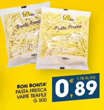 SeBón Supermercati BON BONTA' PASTA FRESCA VARIE TRAFILE G 500 offerta