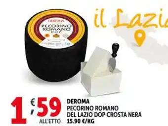 Deco Supermercati DEROMA PECORINO ROMANO DEL LAZIO DOP CROSTA NERA offerta