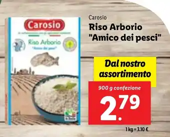 Lidl Carosio Riso Arborio "Amico dei pesci" 900 g confezione offerta