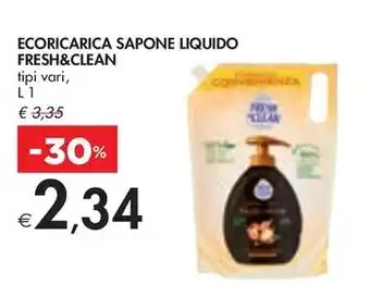 Bennet ECORICARICA SAPONE LIQUIDO FRESH&CLEAN tipi vari, L 1 offerta