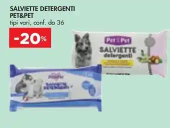 Bennet SALVIETTE DETERGENTI PET&PET tipi vari, conf. da 36 offerta