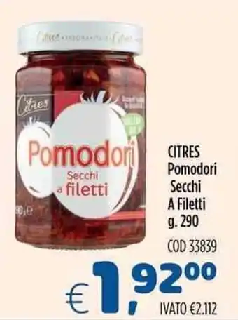 Del Prete Distribuzioni CITRES Pomodori Secchi A Filetti g. 290 offerta