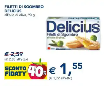 Esselunga FILETTI DI SGOMBRO DELICIUS all'olio di oliva, 90 g offerta