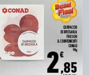Conad Superstore Conad cappaccio di bresaola freschi & convenienti offerta