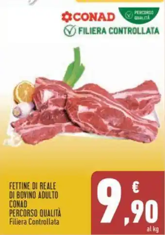 Conad FETTINE DI REALE DI BOVINO ADULTO CONAD PERCORSO QUALITÀ offerta