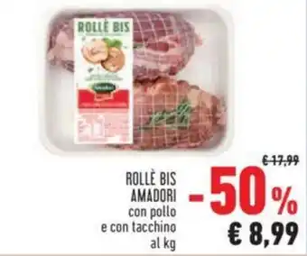 Conad ROLLÈ BIS AMADORI con pollo e con tacchino offerta