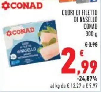 Conad CUORI DI FILETTO DI NASELLO CONAD 300 g offerta