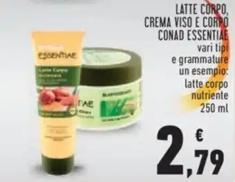 Conad LATTE CORPO CREMA VISO E CORPO CONAD ESSENTIAE 250 ml offerta