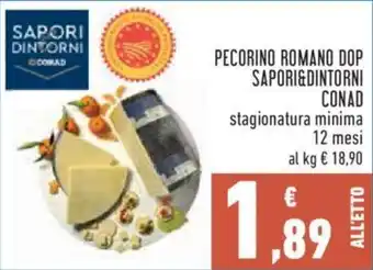 Conad City PECORINO ROMANO DOP SAPORI&DINTORNI CONAD stagionatura minima 12 mesi offerta