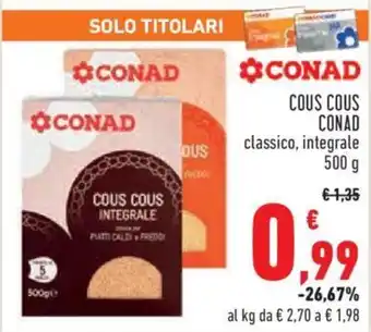 Conad City COUS COUS classico, integrale 500 g offerta
