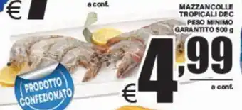 DEM MAZZANCOLLE TROPICALI DEC PESO MINIMO GARANTITO 500 g offerta