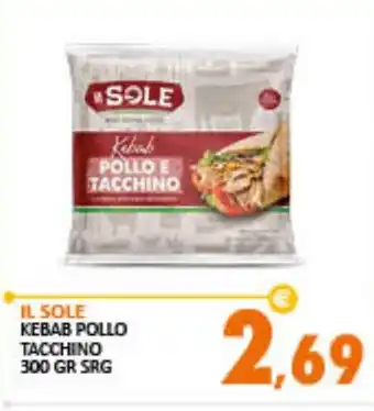 Rosa Cash IL SOLE KEBAB POLLO TACCHINO 300 GR SRG offerta