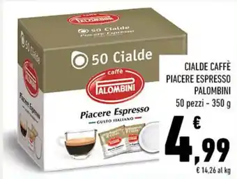 Conad CIALDE CAFFÈ PIACERE ESPRESSO PALOMBINI 50 pezzi - 350 g offerta