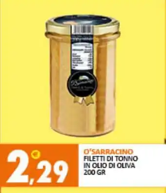 Rosa Cash O'SARRACINO FILETTI DI TONNO IN OLIO DI OLIVA 200 GR offerta