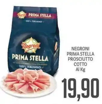 Supermercati Piccolo NEGRONI PRIMA STELLA PROSCIUTTO COTTO offerta