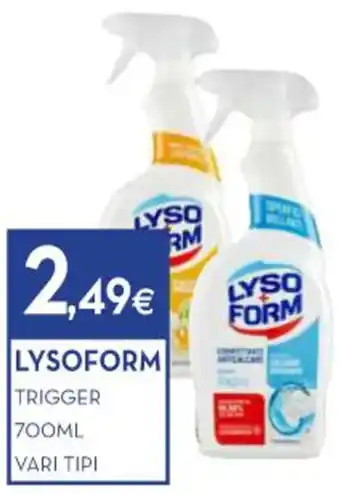 Proshop LYSOFORM TRIGGER 700ML VARI TIPI offerta