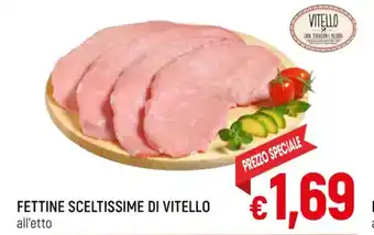 Famila Market FETTINE SCELTISSIME DI VITELLO offerta