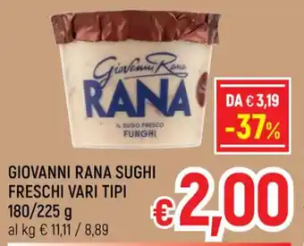 Famila Market GIOVANNI RANA SUGHI FRESCHI VARI TIPI 180/225 g offerta