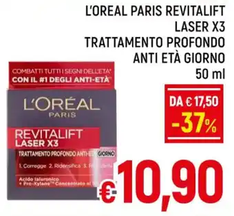 Famila Market L'OREAL PARIS REVITALIFT LASER X3 TRATTAMENTO PROFONDO ANTI ETÀ GIORNO 50 ml offerta