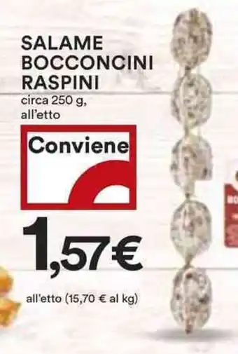 Coop SALAME BOCCONCINI RASPINI circa 250 g, all'etto offerta