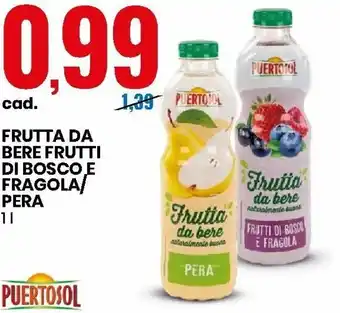 Eurospin Puertosol Frutta da Bere Frutti di Bosco e Fragola/Pera 1l offerta