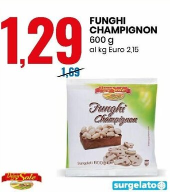 Eurospin Funghi Champignon 600g offerta