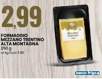 Eurospin Formaggio Mezzano Trentino Alta Montagna 250g offerta
