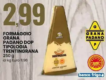 Eurospin Formaggio Grana Padano DOP Tipologia Trentingrana 250g offerta