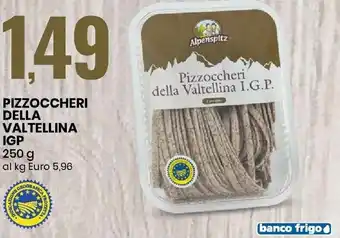 Eurospin Pizzoccheri della Valtellina IGP 250g offerta