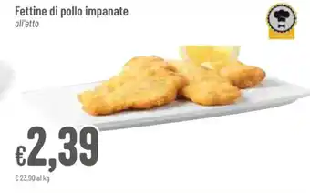 Pan Fettine di pollo impanate all'etto offerta