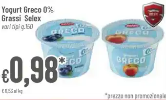 Pan Yogurt Greco 0% Grassi Selex vari tipi g.150 offerta