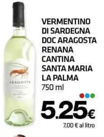 Superconti VERMENTINO DI SARDEGNA DOC ARAGOSTA RENANA CANTINA SANTA MARIA LA PALMA 750 ml offerta