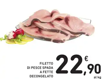 Spazio Conad FILETTO DI PESCE SPADA A FETTE DECONGELATO offerta