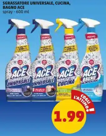 PENNY SGRASSATORE UNIVERSALE, CUCINA, BAGNO ACE spray - 600 ml offerta