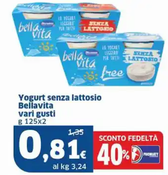 Sigma Yogurt senza lattosio Bellavita vari gusti g 125 x 2 offerta