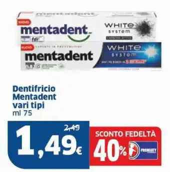 Sigma Dentifricio Mentadent vari tipi ml 75 offerta