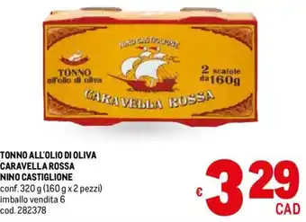 Metro TONNO ALL'OLIO DI OLIVA CARAVELLA ROSSA NINO CASTIGLIONE conf. 320 g (160 gx2 pezzi) offerta