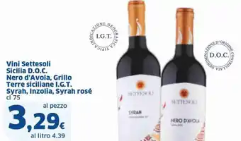 Sigma Vini Settesoli Sicilia D.O.C. Nero d'Avola, Grillo Terre siciliane I.G.T. Syrah, Inzolia, Syrah rosé cl 75 offerta