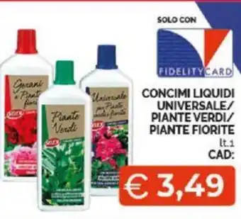 Mercatò Extra CONCIMI LIQUIDI UNIVERSALE/ PIANTE VERDI/ PIANTE FIORITE offerta