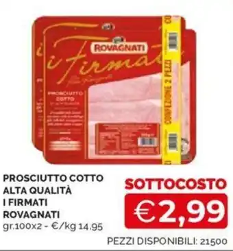 Mercatò PROSCIUTTO COTTO ALTA QUALITÀ I FIRMATI ROVAGNATI gr.100x2 offerta