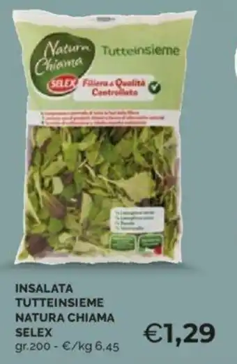 Mercatò INSALATA TUTTEINSIEME NATURA CHIAMA SELEX gr 200 offerta