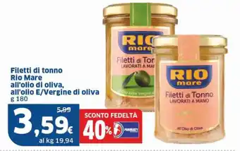 Sigma Filetti di tonno Rio Mare all'olio di oliva, all'olio E/Vergine di oliva g 180 offerta