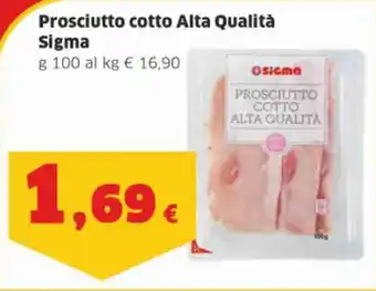 Sigma Prosciutto cotto Alta Qualità Sigma g 100 offerta