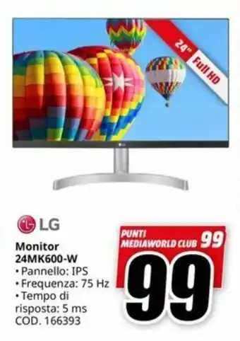 MediaWorld LG Monitor 24MK600-W offerta