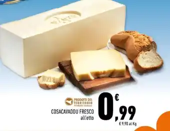 Conad Superstore COSACAVADDU FRESCO all'etto offerta