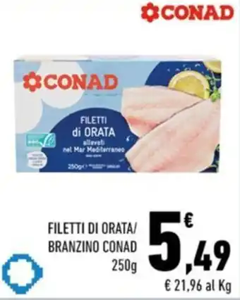 Conad Margherita FILETTI DI ORATA/ BRANZINO CONAD 250 g offerta