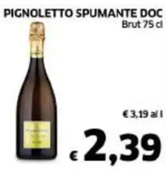 Ecu Discount PIGNOLETTO SPUMANTE DOC Brut 75 cl offerta